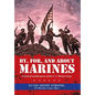 By, For, and About Marines: A Book of Notable Quotes of the U. S. Marine Corps. - Hardcover