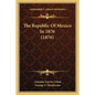 The Republic Of Mexico In 1876 (1876) - Paperback