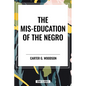 Mis-Education of the Negro (an African American Heritage Book) - Paperback