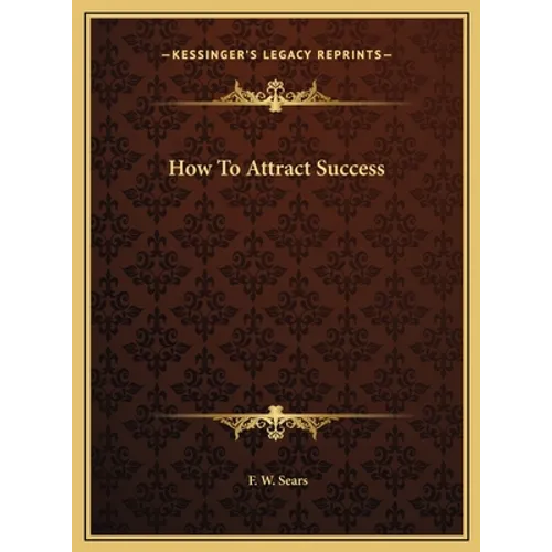 How To Attract Success - Hardcover