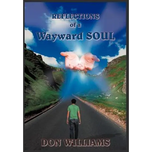Reflections of a Wayward Soul - Hardcover
