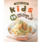 Sugar-Free Kids: 50 Low Sugar Recipes for Kids! - Paperback