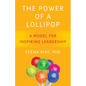 The Power of a Lollipop: A Model for Inspiring Leadership - Paperback
