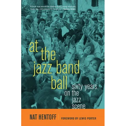 At the Jazz Band Ball: Sixty Years on the Jazz Scene - Paperback