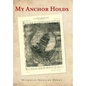 My Anchor Holds - Hardcover