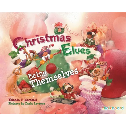 Christmas Elves Being Themselves - Hardcover