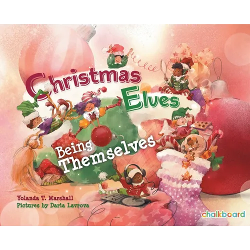 Christmas Elves Being Themselves - Hardcover