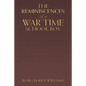 The Reminiscences of a War Time School Boy - Paperback