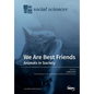 We Are Best Friends: Animals in Society - Paperback
