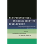 New Perspectives on Racial Identity Development: Integrating Emerging Frameworks, Second Edition - Hardcover