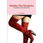 Natasha's Sex Chronicles...a collection of erotic short stories - Paperback