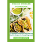 Celiac Disease Cookbook: A Complete Guide With Delicious And Healthy Recipes For Newly Diagnosed - Paperback