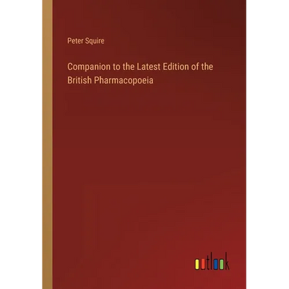 Companion to the Latest Edition of the British Pharmacopoeia - Paperback