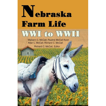 Nebraska Farm Life WWI to WWII - Paperback