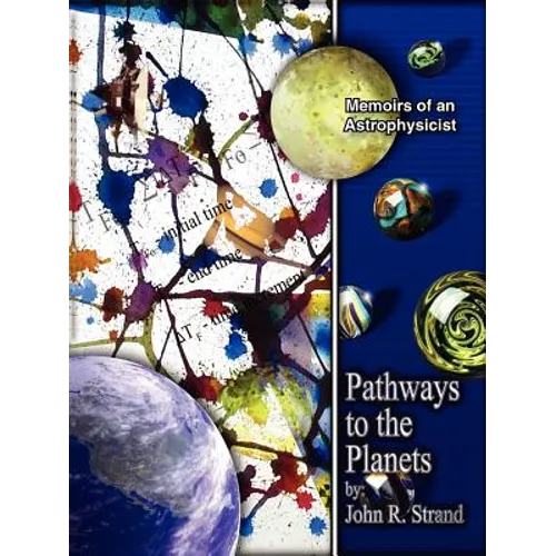 Pathways to the Planets: Memoirs of an Astrophysicist - Paperback