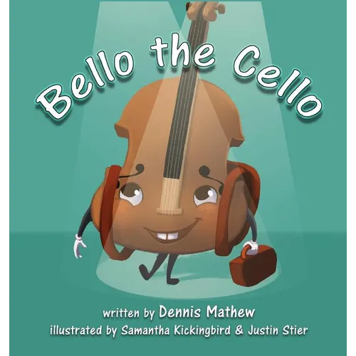 Bello the Cello - Hardcover