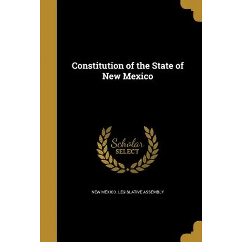 Constitution of the State of New Mexico - Paperback
