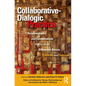 Collaborative-Dialogic Practice: Relationships and Conversations That Make a Difference Across Contexts and Cultures - Paperback