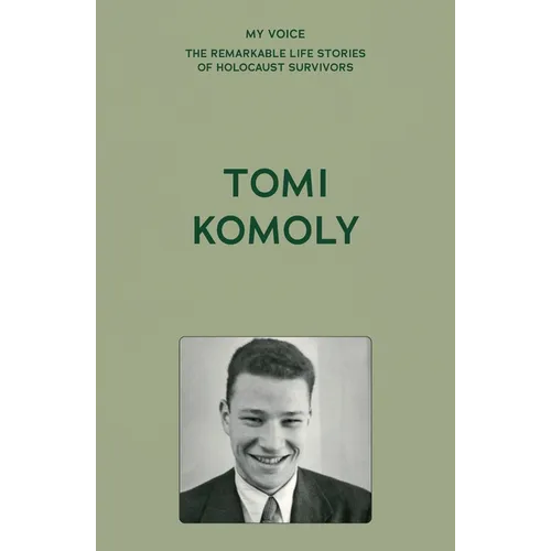 My Voice: Tomi Komoly: Survival, Escape and New Horizons - Paperback