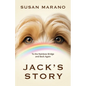 Jack's Story: To the Rainbow Bridge and Back Again - Paperback