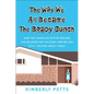 The Way We All Became the Brady Bunch: How the Canceled Sitcom Became the Beloved Pop Culture Icon We Are Still Talking about Today - Hardcover
