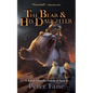 The Bear and His Daughter: A Tale from the Canon of Tarn - Paperback
