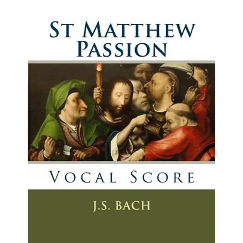 St Matthew Passion: Vocal Score - Paperback