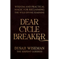 Dear Cycle Breaker: Wisdom and Practical Magic for Reclaiming the Wild Divine Feminine - Paperback