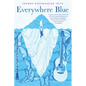Everywhere Blue - Hardcover