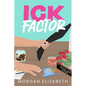 Ick Factor: A Fake Dating Workplace Revenge Romance - Paperback