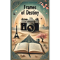 Frames of Destiny - Paperback