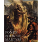 Foxe's Book of Martyrs - Paperback