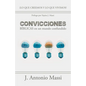 Convicciones Bíblicas En Un Mundo Confundido: ¡Lo Que Creemos Y Lo Que Vivimos! - Paperback