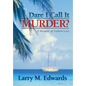 Dare I Call It Murder?: A Memoir of Violent Loss - Hardcover