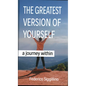 Greatest Version of Yourself: A Journey Within - Hardcover