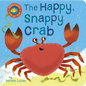 The Happy Snappy Crab - Board Book