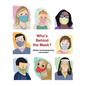 Who's Behind the Mask?: A peek-a-boo mask picture book - Hardcover
