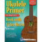 Ukulele Primer Book for Beginners with Online Video Access - Paperback
