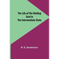 The Life of the Waiting Soul in the Intermediate State - Paperback
