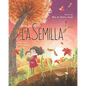 La Semilla: La Belleza del Ciclo de Vida del Arce - Paperback