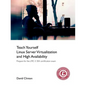 Teach Yourself Linux Virtualization and High Availability - Paperback