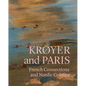 Krøyer and Paris: French Connections and Nordic Colours - Paperback