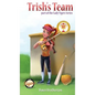 Trish's Team - Hardcover