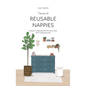 The Joy of Reusable Nappies: A book to help parents thrive on their cloth nappy journey - Paperback