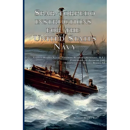 Spar-torpedo instructions for the United States Navy - Paperback