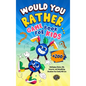 Would You Rather Game Book for Kids: 200+ Challenging Choices, Silly Scenarios, and Sidesplitting Situations Your Family Will Love - Hardcover
