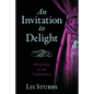 An Invitation to Delight: With God in the Tabernacle - Paperback