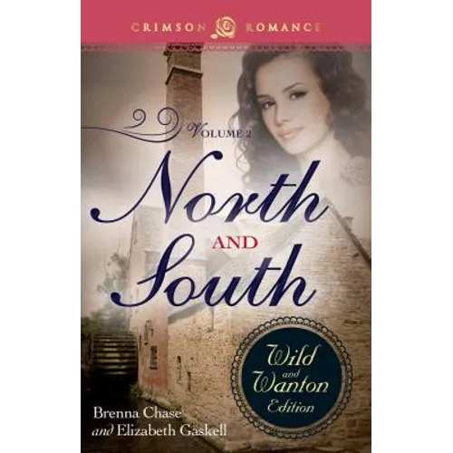 North and South: The Wild and Wanton Edition, Volume 2 - Paperback