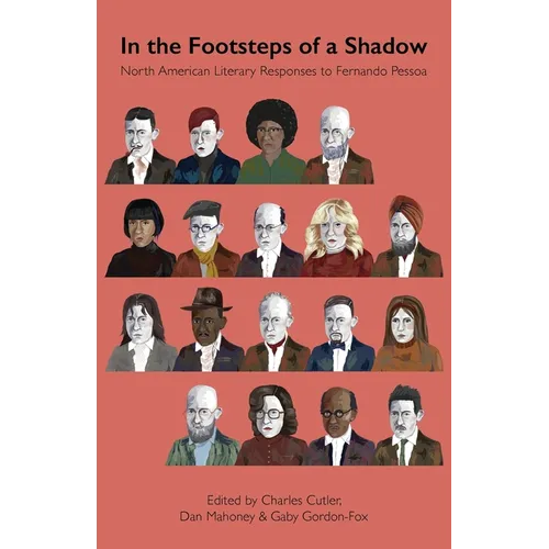 In the Footsteps of a Shadow: North American Literary Responses to Fernando Pessoa - Paperback