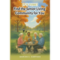 It's Time: Find the Senior Living Community for You - Paperback